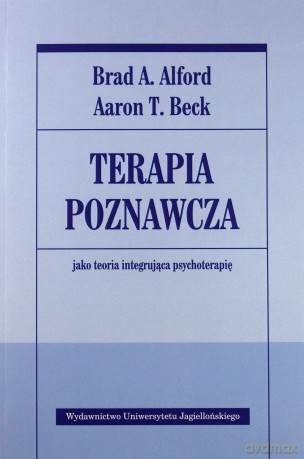 Terapia poznawcza jako teoria integrująca psychoterapie [KSIĄŻKA]