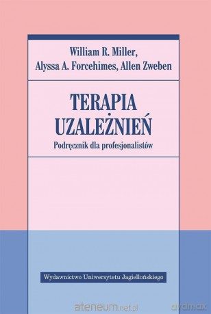 Terapia uzależnień. Podręcznik dla profesjonalistów [KSIĄŻKA]