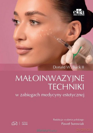 Małoinwazyjne techniki w zabiegach medycyny... - Donald W. Buck II [KSIĄŻKA]