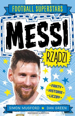 Messi rządzi. Football superstars - Simon Mugford, Dan Green [KSIĄŻKA]