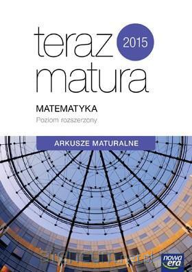 Teraz matura. Matematyka. Arkusze maturalne [KSIĄŻKA]