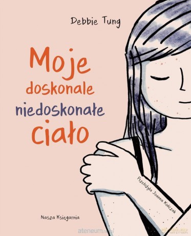 Moje doskonale niedoskonałe ciało - Debbie Tung [KOMIKS]