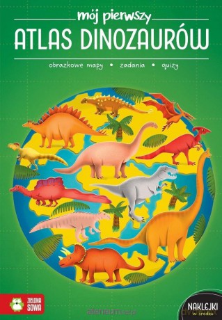 Mój pierwszy atlas dinozaurów - Ewelina Garbula [KSIĄŻKA]