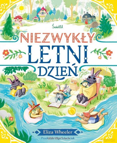 Niezwykły letni dzień - Eliza Wheeler [KSIĄŻKA]