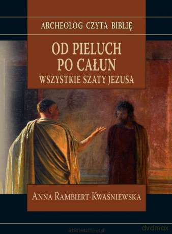 Od pieluch po całun - Anna Rambiert-Kwaśniewska [KSIĄŻKA]