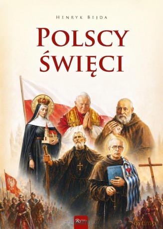 Polscy święci - Henryk Bejda [KSIĄŻKA]