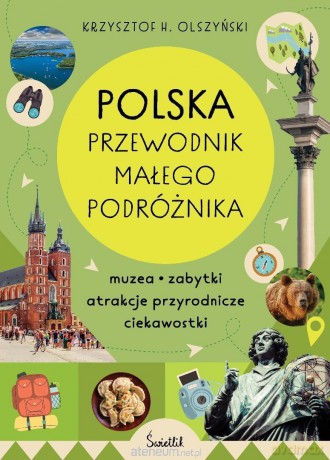 Polska. Przewodnik małego podróżnika - Krzysztof H. Olszyński [KSIĄŻKA]