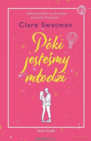 Póki jesteśmy młodzi - Clare Swatman [KSIĄŻKA]