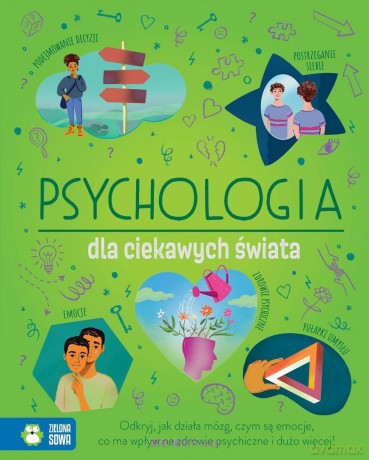 Psychologia dla ciekawych świata - Anna Claybourne, Nik Neves [KSIĄŻKA]