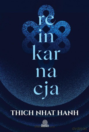 Reinkarnacja - Thich Nhat Hanh, Phap Luu [KSIĄŻKA]