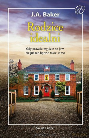 Rodzice idealni - J.A. Baker [KSIĄŻKA]