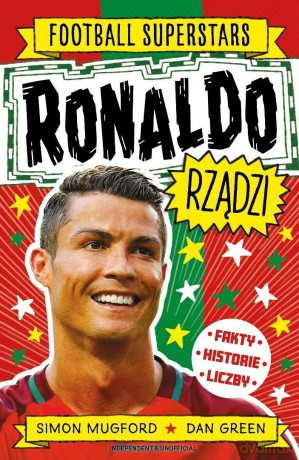 Ronaldo rządzi. Football superstars - Simon Mugford, Dan Green [KSIĄŻKA]