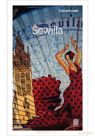 Sewilla. Travelbook - Anna Marchlik [KSIĄŻKA]