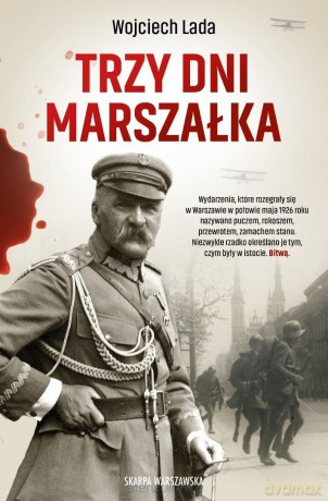 Trzy dni Marszałka - Wojciech Lada [KSIĄŻKA]