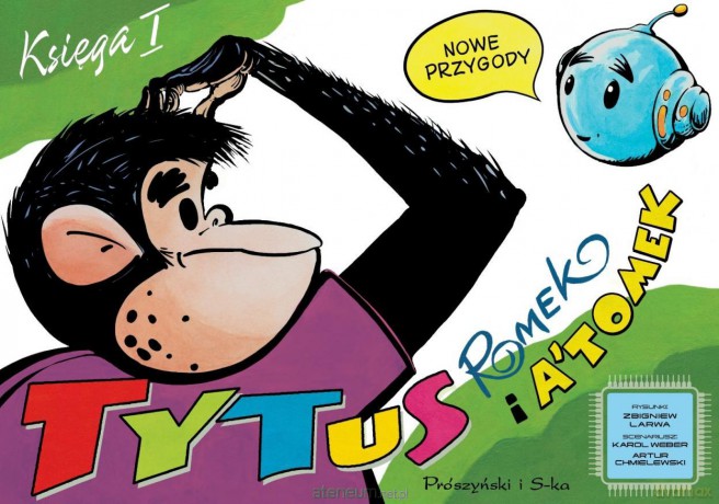 Tytus, Romek i ATomek. Nowe przygody. Księga I - Artur Chmielewski, Karol Weber [KOMIKS]