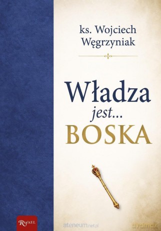 Władza jest boska - Wojciech Węgrzyniak [KSIĄŻKA]