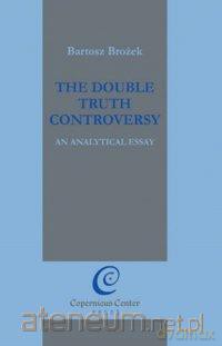 The double truth controversy. An analytical essay [KSIĄŻKA]