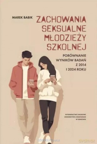 Zachowania seksualne młodzieży szkolnej - Marek Babik [KSIĄŻKA]
