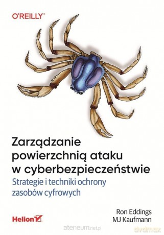 Zarządzanie powierzchnią ataku w... - Ron Eddings, MJ Kaufmann [KSIĄŻKA]