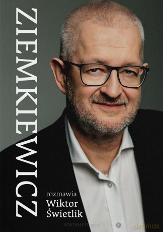 Ziemkiewicz - Rafał Ziemkiewicz, Wiktor Świetlik [KSIĄŻKA]