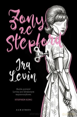 Żony ze Stepford - Ira Levin [KSIĄŻKA]