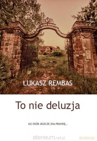 To nie deluzja [KSIĄŻKA]