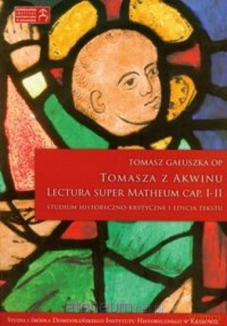 Tomasza z Akwinu Lectura Super Matheum Cap I-II [KSIĄŻKA]