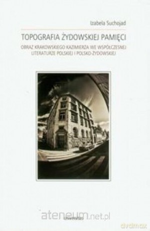 Topografia żydowskiej pamięci [KSIĄŻKA]