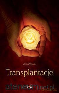 Transplantacje [KSIĄŻKA]