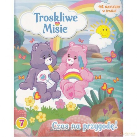 Troskliwe Misie 7 Czas na przygodę! [KSIĄŻKA]