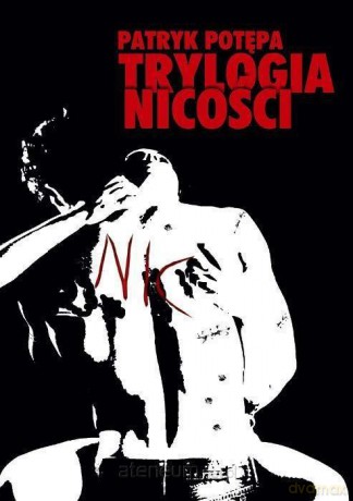 Trylogia nicości [KSIĄŻKA]