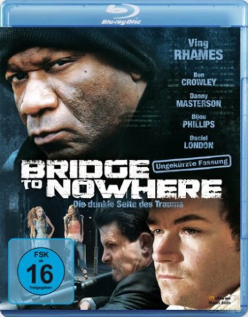 Bridge to Nowhere: Die dunkle Seite des Traums [Blu-Ray]