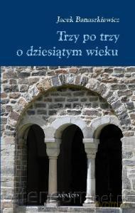 Trzy po trzy o dziesiątym wieku [KSIĄŻKA]