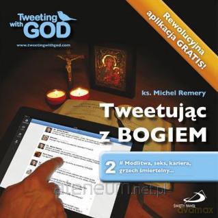 Tweetując z Bogiem. Tom 2 [KSIĄŻKA]