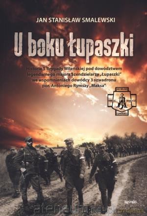 U boku Łupaszki [KSIĄŻKA]