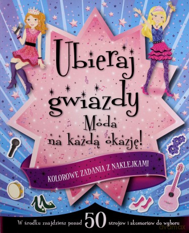 Ubieraj gwiazdy. Moda na każdą okazję [KSIĄŻKA]