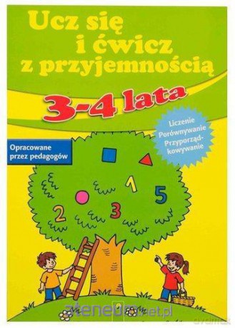 Ucz się i ćwicz z przyjemnością 3- 4 lata [KSIĄŻKA]