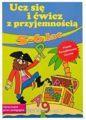 Ucz się i ćwicz z przyjemnością 5- 6 lat [KSIĄŻKA]