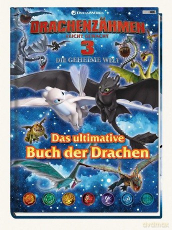 Drachenzähmen leicht gemacht 3 - Die geheime Welt Das ultimative Buch der Drachen