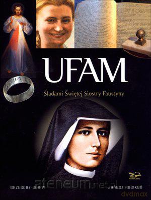 Ufam. Śladami Siostry Faustyny [KSIĄŻKA]