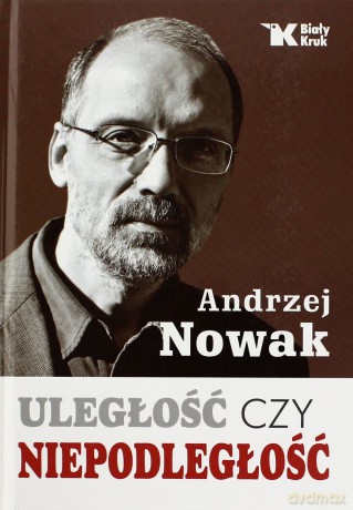 Uległość czy Niepodległość [KSIĄŻKA]