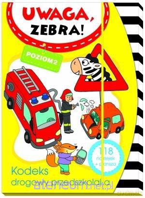 Uwaga zebra! Kodeks drogowy przedszkolaka 2 [KSIĄŻKA]