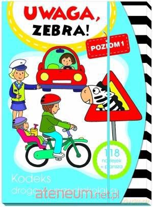 Uwaga, zebra! Kodeks drogowy przedszkolaka 1 [KSIĄŻKA]