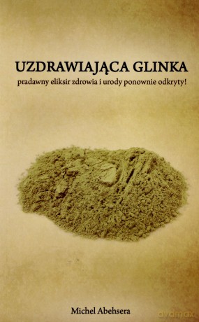 Uzdrawiająca glinka [KSIĄŻKA]