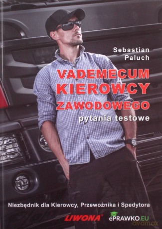 Vademecum kierowcy zawodowego LIWONA [KSIĄŻKA]
