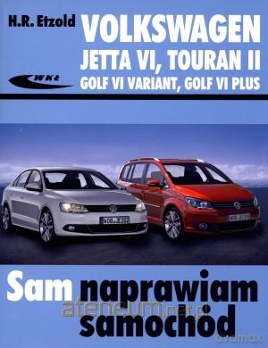 Volkswagen Jetta VI, Touran II, Golf VI Variant, Golf VI Plus [KSIĄŻKA]