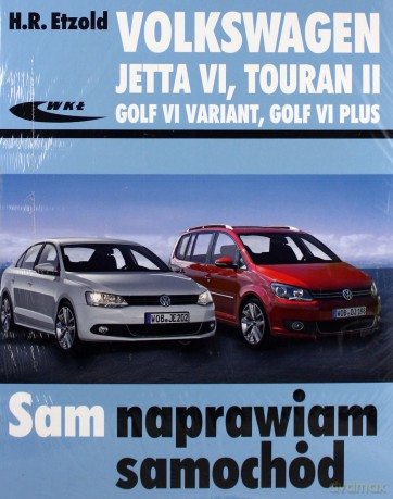 Volkswagen Jetta VI, Touran II, Golf VI Variant, Golf VI Plus [KSIĄŻKA]