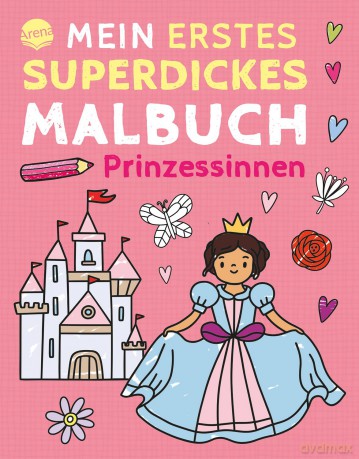 Mein erstes superdickes Malbuch. Prinzessinnen