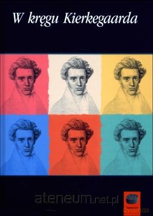 W kręgu Kierkegaarda [KSIĄŻKA]