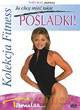 Kolekcja Fitness: Ja chcę mieć takie pośladki! [DVD]
